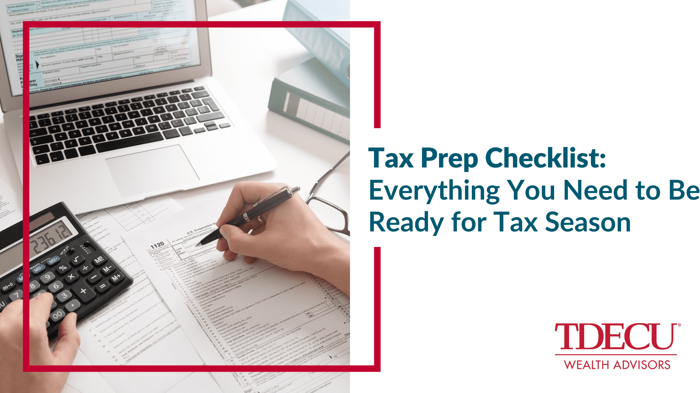 Tax Prep Checklist: Everything You Need to Be Ready for Tax Season