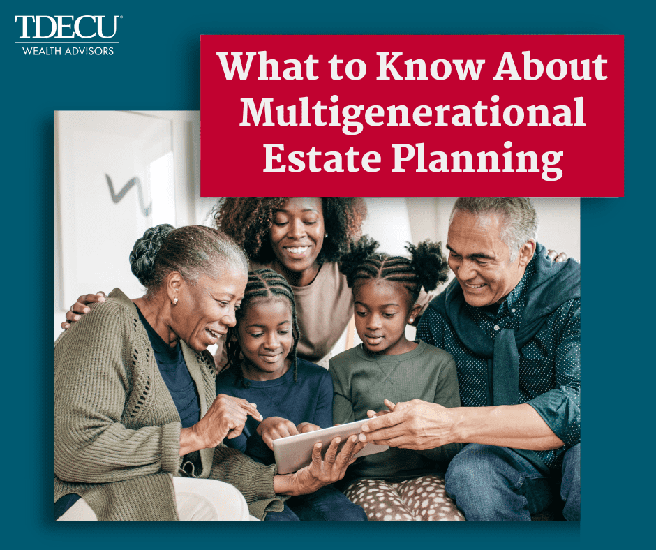 What to Know About Multigenerational Estate Planning