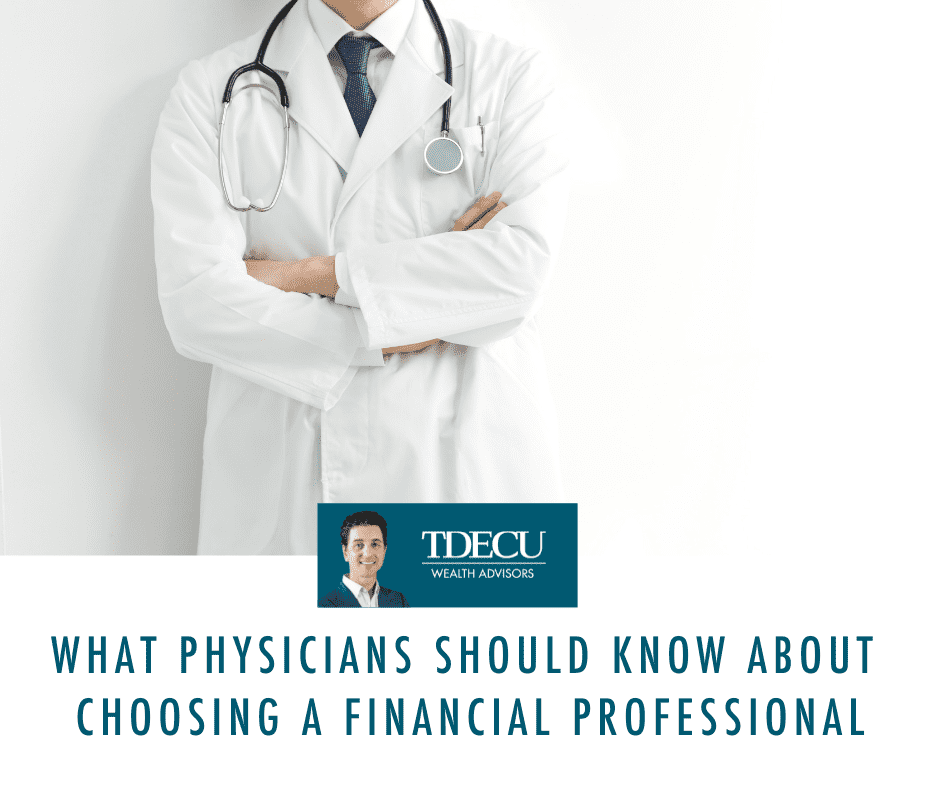 What Physicians Should Know About Choosing a Financial Professional