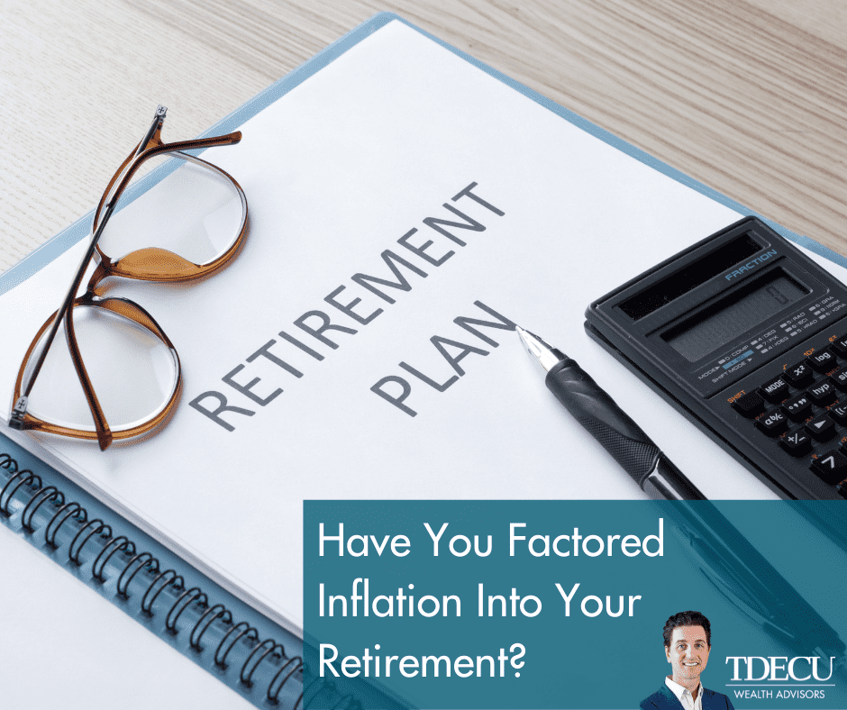 Have You Factored Inflation Into Your Retirement?