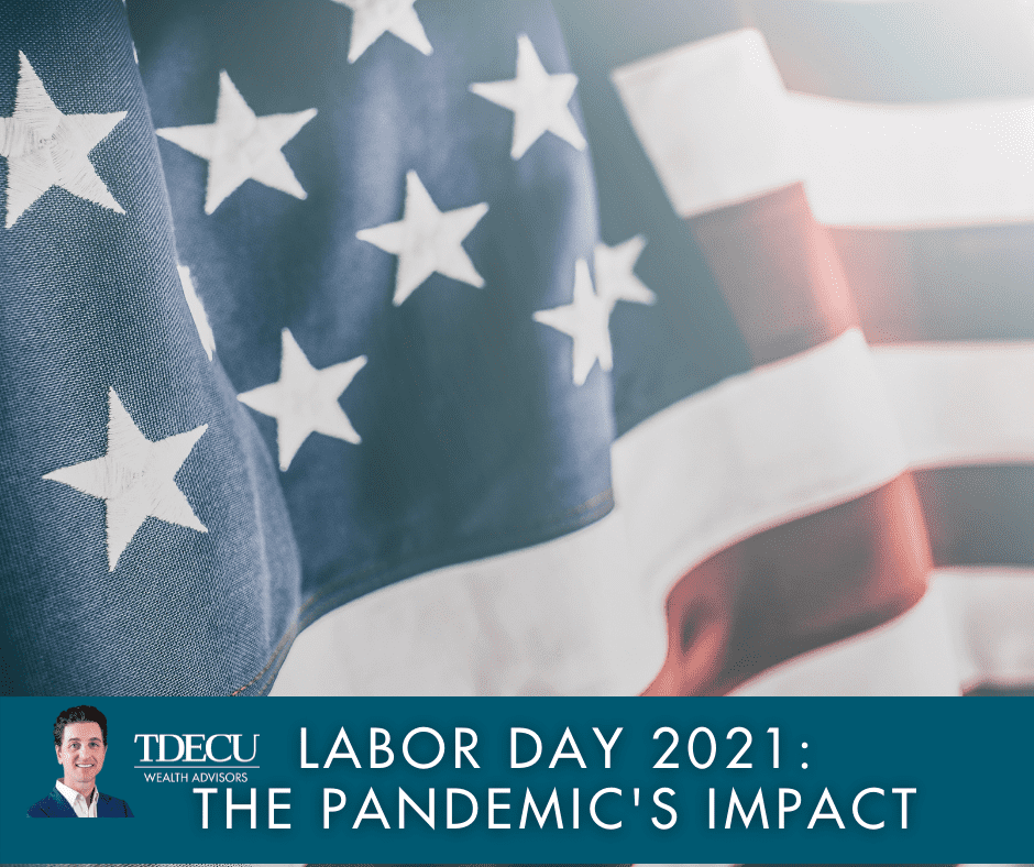 Labor Day 2021: The Pandemic's Impact