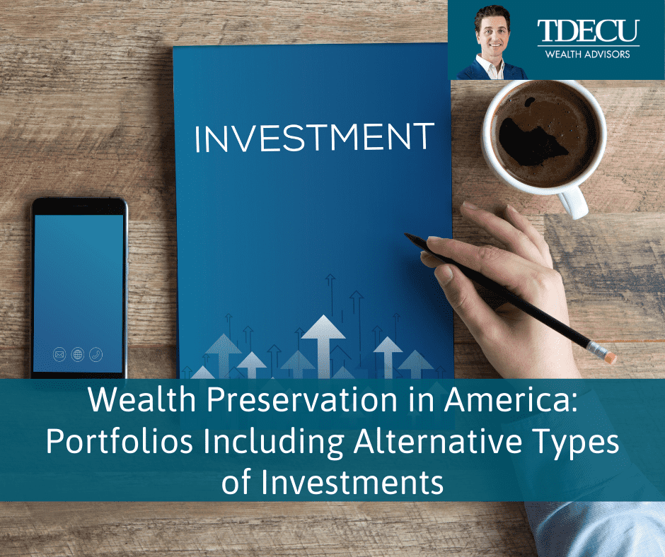 Wealth Preservation in America: Portfolios Including Alternative Types of Investments