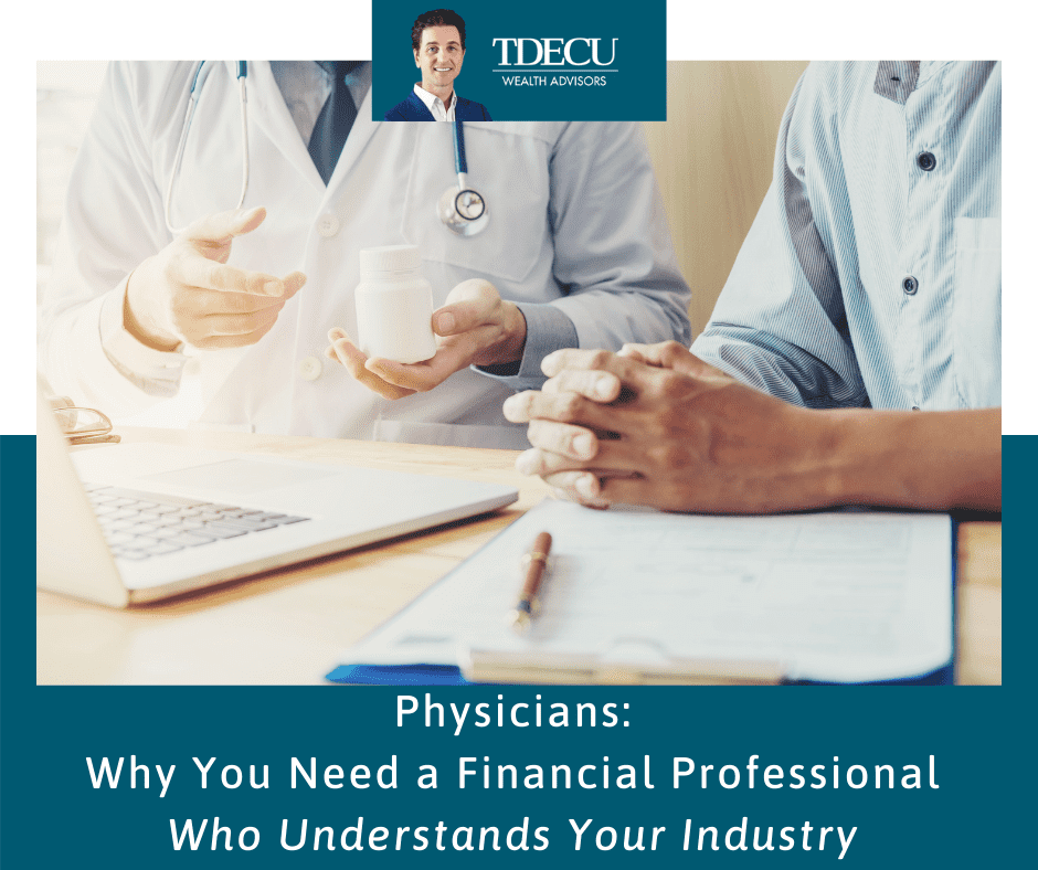 Physicians: Why You Need a Financial Professional Who Understands Your Industry