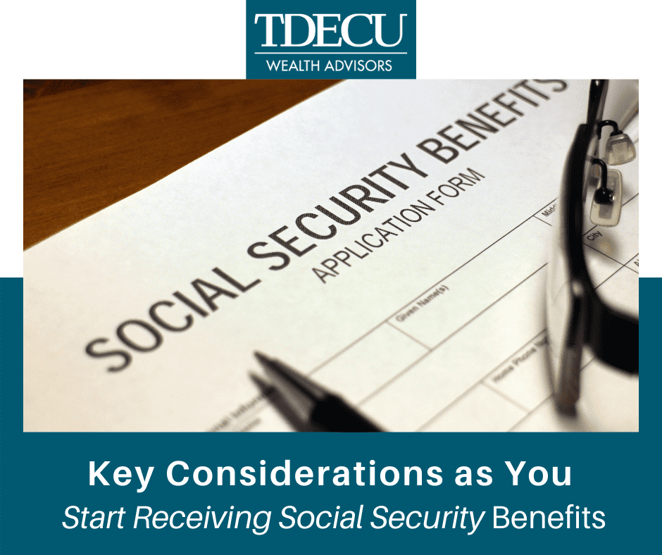 Key Considerations as You Start Receiving Social Security Benefits