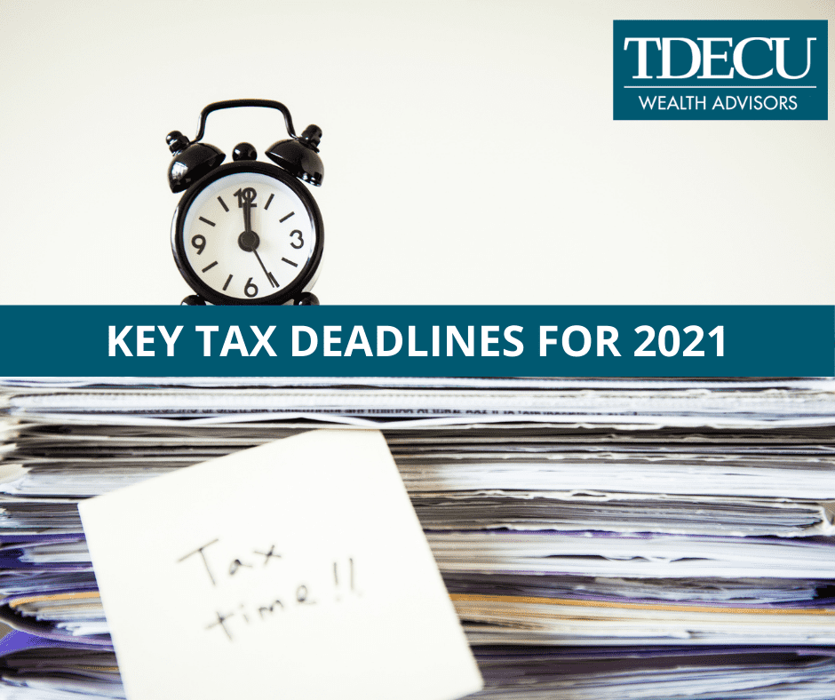 Key Tax Deadlines for 2021