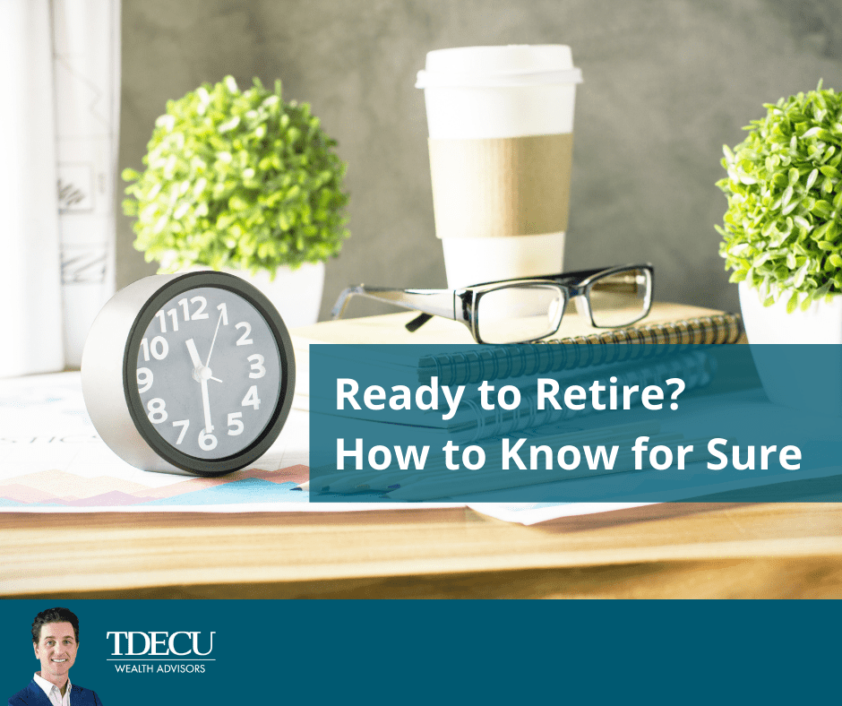 Ready To Retire? How To Know For Sure