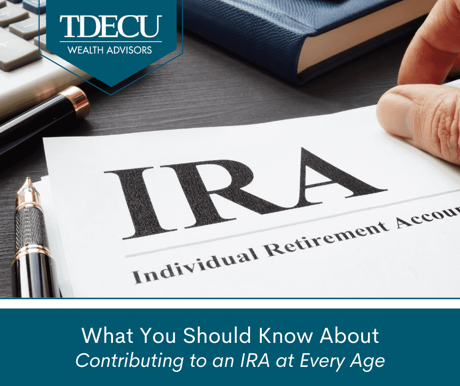 What You Should Know About Contributing to an IRA at Every Age