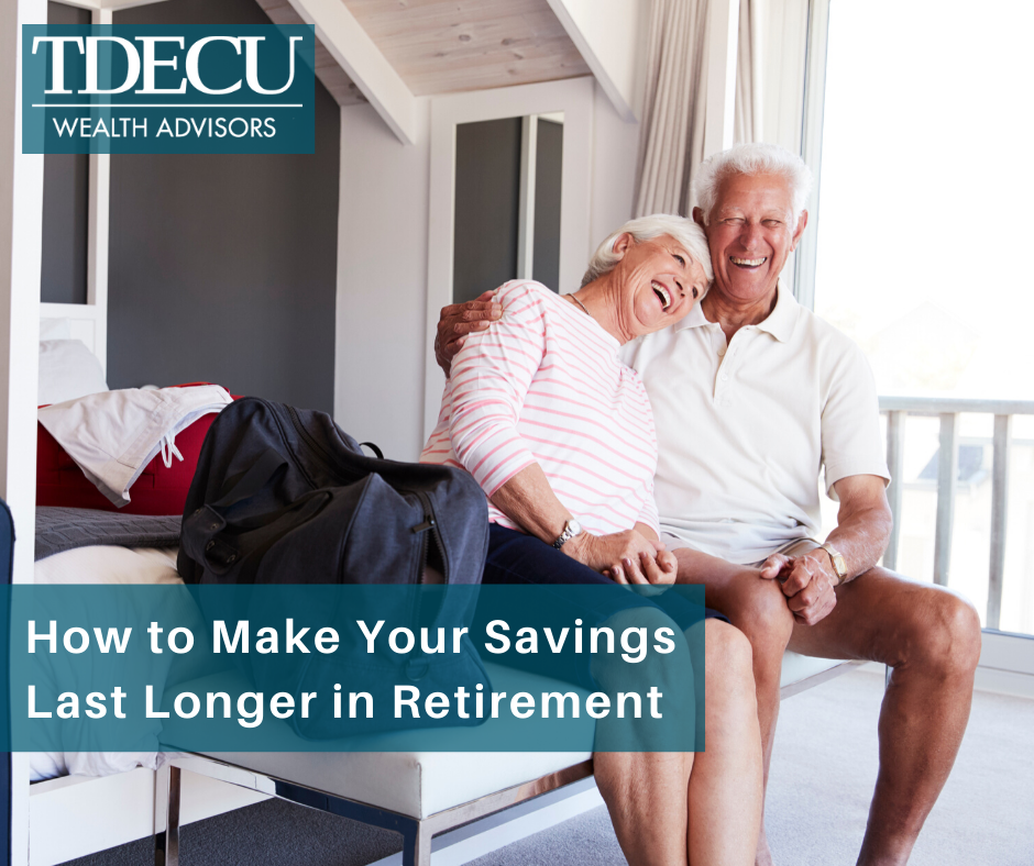 How to Make Savings Last Longer in Retirement