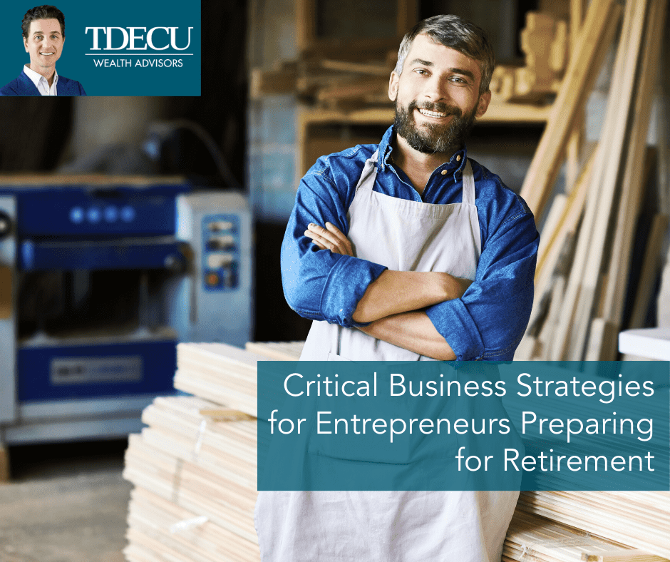 Critical Business Strategies for Entrepreneurs Preparing for Retirement