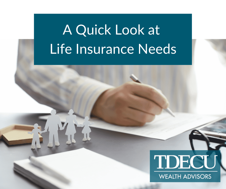 A Quick Look At Life Insurance Needs