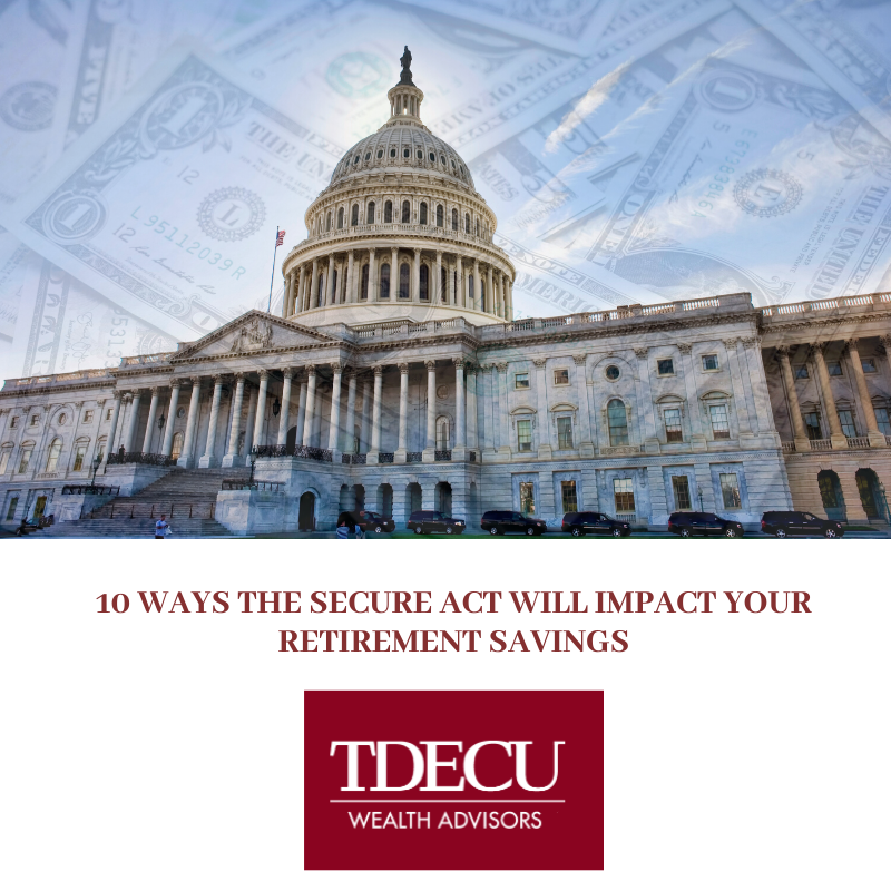 10 Ways the Secure Act Will Impact Your Retirement Savings