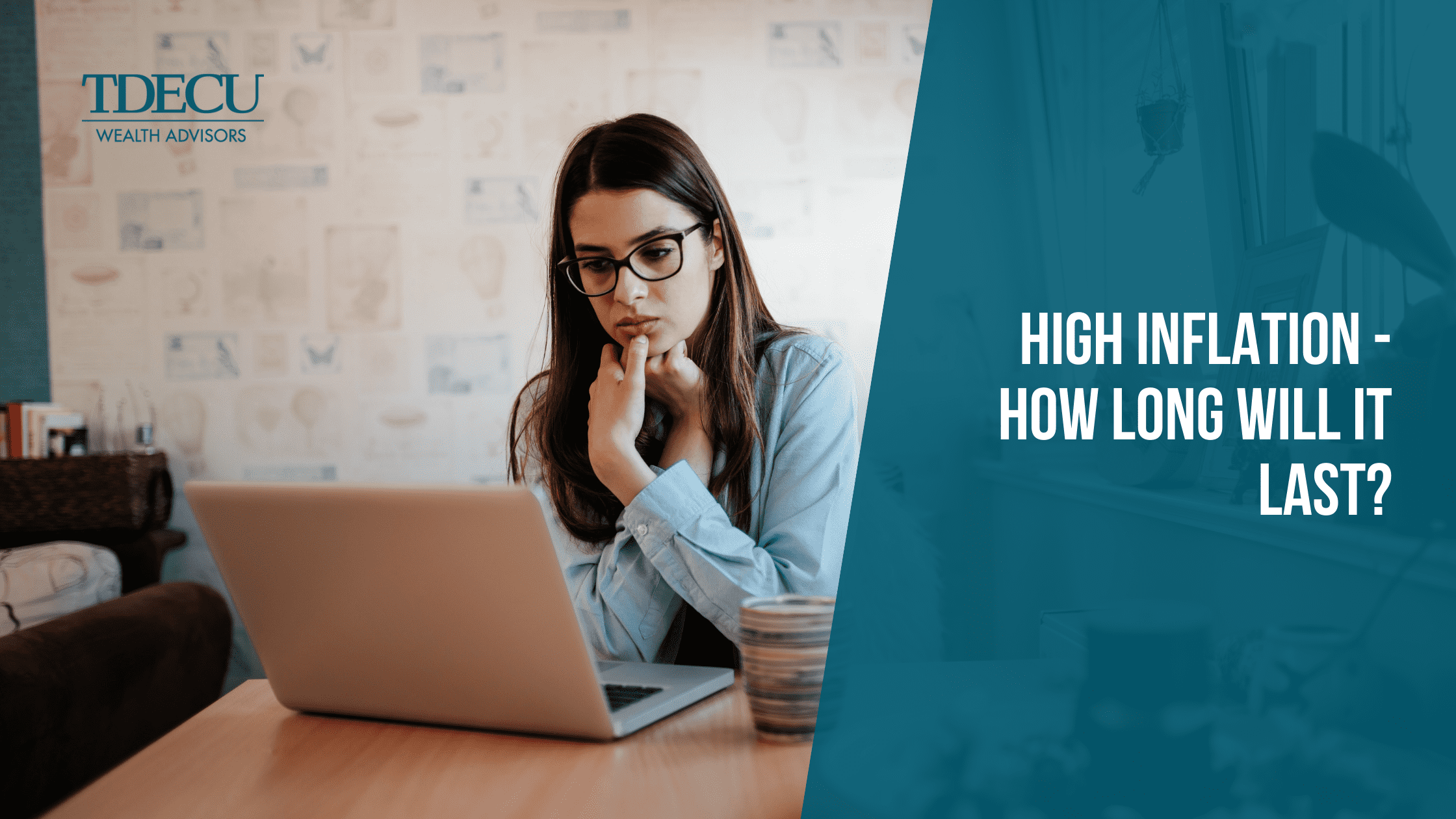 High Inflation - How Long Will It Last?