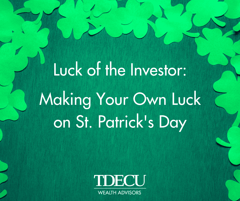 Luck of the Investor: Making Your Own Luck on St. Patrick's Day